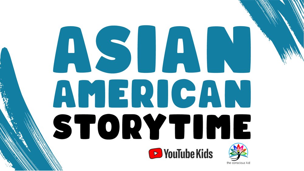 Graphic reading "Asian American Storytime" featuring logos from YouTube Kids and the Conscious Kid